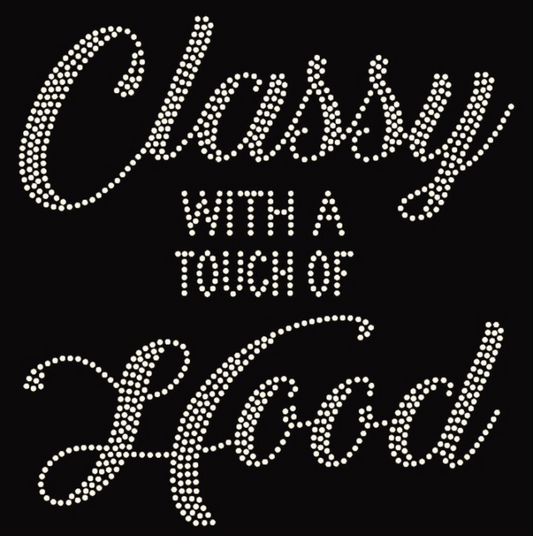 Classy with a Touch of Hood Rhinestone T-Shirt